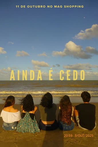 Ainda é cedo